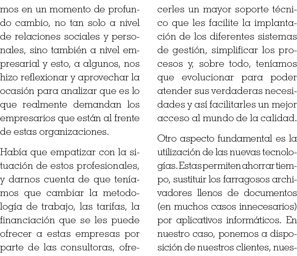 mos en un momento de profundo cambio, no tan solo a nivel de relaciones sociales y personales, sino también a nivel e   