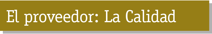 El proveedor: La Calidad