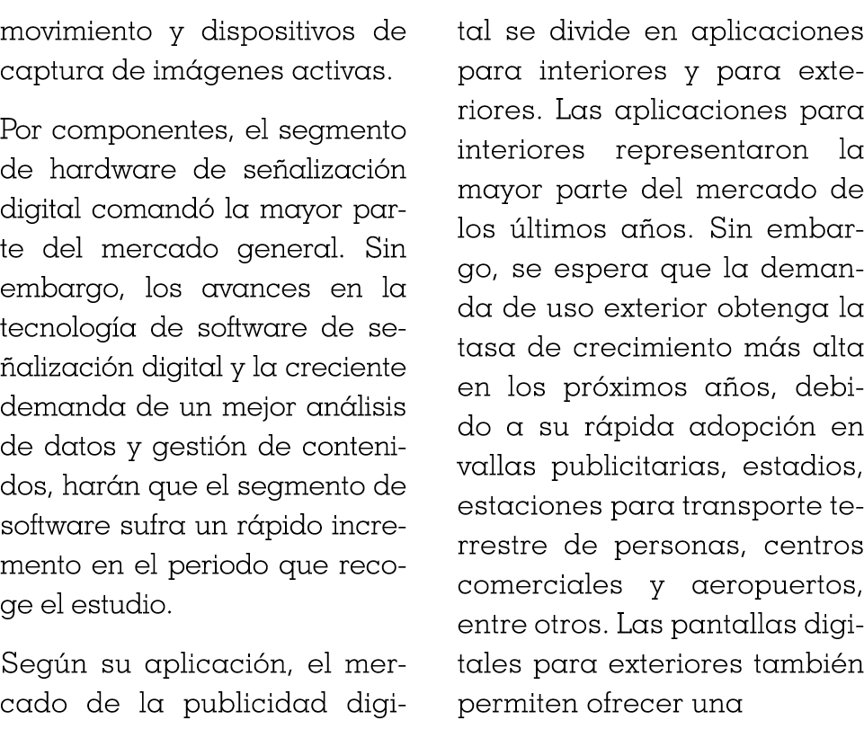movimiento y dispositivos de captura de imágenes activas  Por componentes, el segmento de hardware de señalización di   