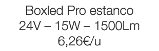 Boxled Pro estanco 24V   15W   1500Lm 6,26  u