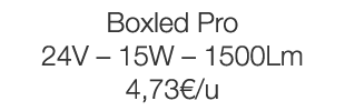 Boxled Pro 24V   15W   1500Lm 4,73  u
