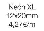 Neón XL 12x20mm 4,27  m