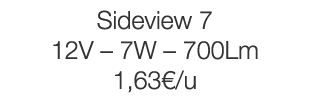Sideview 7 12V   7W   700Lm 1,63  u